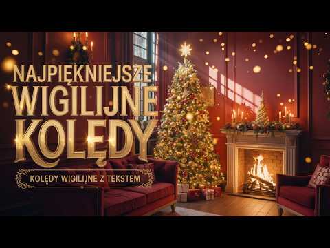 Polskie Kolędy Wigilijne z Tekstem do Śpiewania🎄 Słuchaj i Poczuj Magię Wigilijną 1 GODZINA MUZYKI