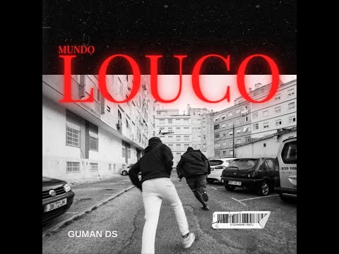 Guman DS - Mundo Louco (Official Video)