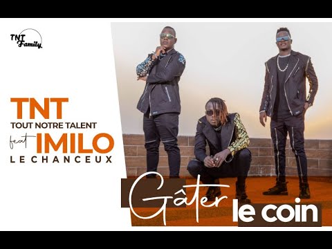 TNT x Imilo Lechanceux - GÂTER LE COIN