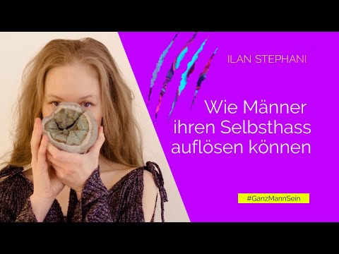 Wie Männer ihren Selbsthass auflösen können
