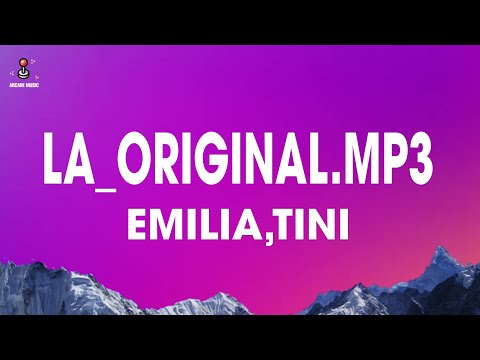 Emilia, TINI - La_Original.mp3 (Lyrics/Letra)