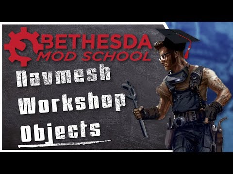 Bethesda Mod School: CK 107 - Navmeshing Workshop Objects