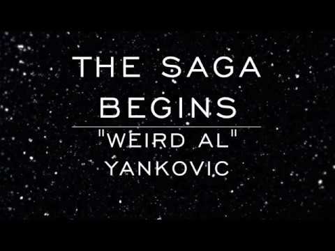 The Saga Begins - "Weird Al" Yankovic - Lyrics