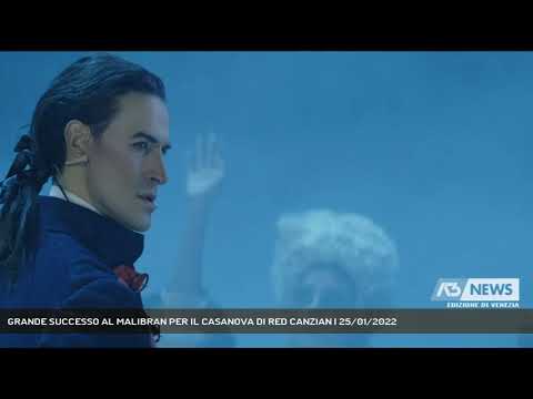 GRANDE SUCCESSO AL MALIBRAN PER IL CASANOVA DI RED CANZIAN | 25/01/2022