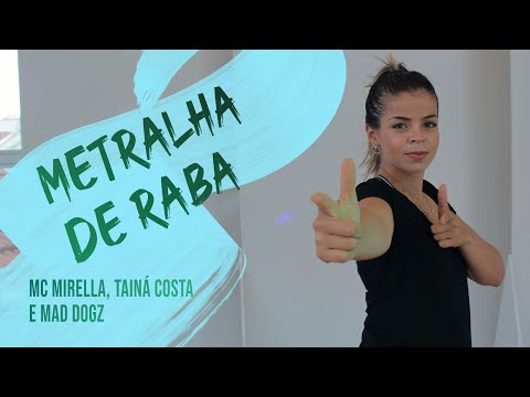 Metralha de Raba - Mc Mirella, Tainá Costa, Mad Dogz / Coreogradia Larissa Ferrari
