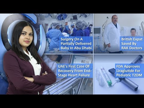 Episode 35: First Patient In UAE To Recover From End-Stage Heart Failure, FDA Approves First Non-Insulin Drug For Pediatric T2DM Patients, And MORE