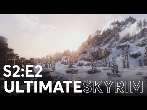 Onward to Kynesgrove - Season 2 Episode 2 - Ultimate Skyrim Let's Play