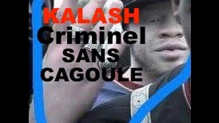KALASH CRIMINEL SON VRAI VISAGE !
