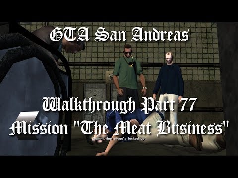 GTA San Andreas Walkthrough Part 77 - Mission "The Meat Business" [1080p60]