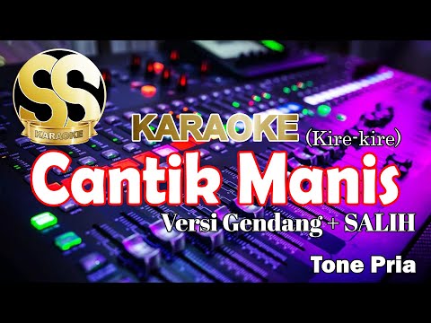 Karaoke Cantik Manis (Kire - Kire) | Versi Gendang + Salih Tone Pria/Cowok by Ucok Pinem