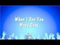 When I See You Macy Gray Karaoke Version