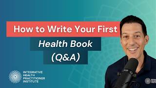 How to Write Your First Health Book (Q&A)