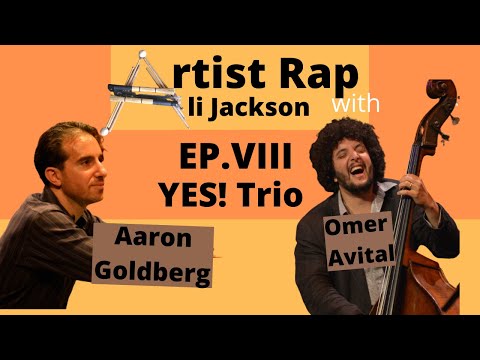 Covid-19 Mindset Ft Aaron Goldberg & Omer Avital | Artist Rap Ep VIII