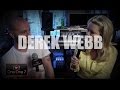 Derek Webb | ONE ONE 7 TV