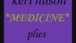 Medicine PLIES FT. KERI HILSON