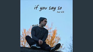 If You Say So