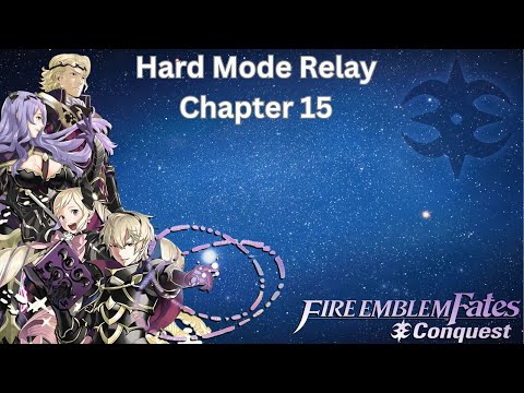 Fire Emblem Fates: Conquest Relay Hard Ironman; Chapter 15