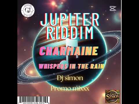 🔥 Charmaine – Whispers in the Rain (Jupiter Riddim) | Prod. BenjieBeatz | DJ Simon Promo