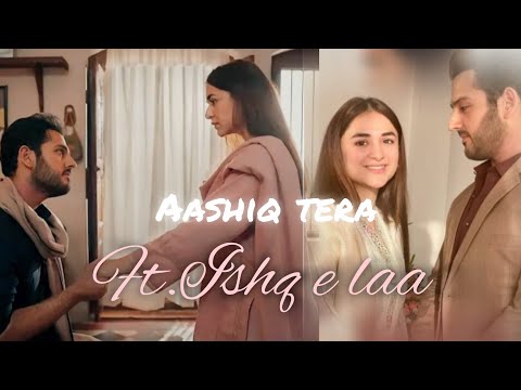 Ishq e laa | azlaan × azka | Aashiq tera | Pakistani drama vm