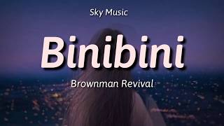 Binibini // Brownman Revival (with Lyrics)