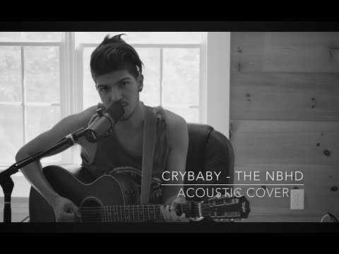 The Neighbourhood - Cry Baby (Acoustic Cover)