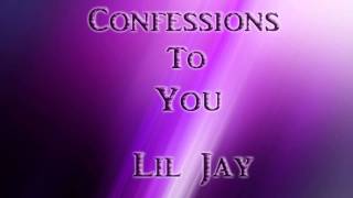 Lil Jay - Confessions To You