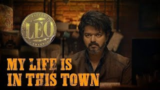 My life is in this Town | Leo Video Song | With Esubs | Clear Audio | Vijay, Trisha, Arjun | Loki