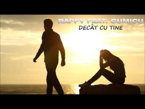 Rappy feat.  Cumicu -  Decat cu tine