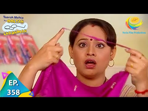 Taarak Mehta Ka Ooltah Chashmah - Episode 358 - Full Episode