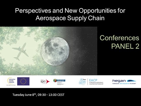 PANEL 2 - Welcome Conference “Perspectives and New Opportunities for Aerospace Supply Chain”