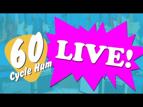 60 Cycle Hum LIVE!