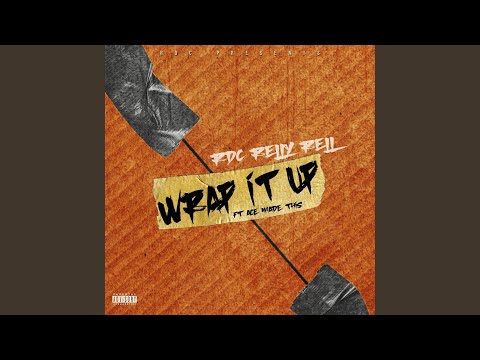 WRAP IT UP (feat. Ace Made This)