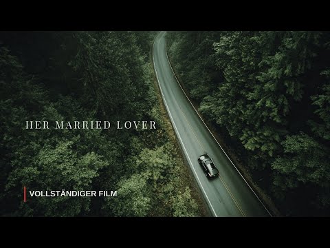 🎬 Diesen Film wirst du immer und immer wieder sehen wollen! Her Married Lover | Vollständiges Drama