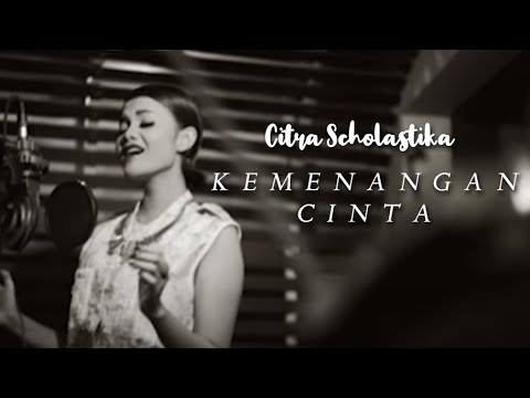 CITRA SCHOLASTIKA - KEMENANGAN CINTA (OFFICIAL MUSIC VIDEO)