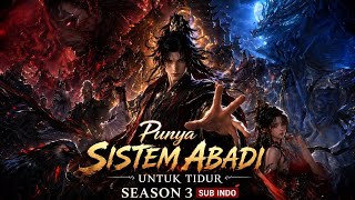Download lagu [Donghua - Sub Indo] Punya Sistem Abadi Untuk Tidur Season 3 #anime #donghua #dramachina #fyp  mp3