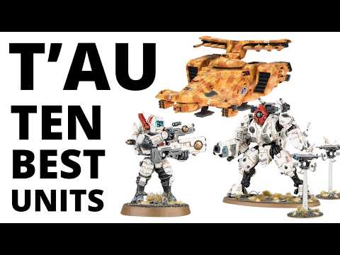 Top Ten Strongest T'au Empire Units - Most Commonly Played Tau Codex Datasheets?