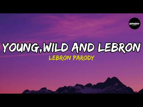 Young Wild And LEBRON - Lebron James Parody (Loop)