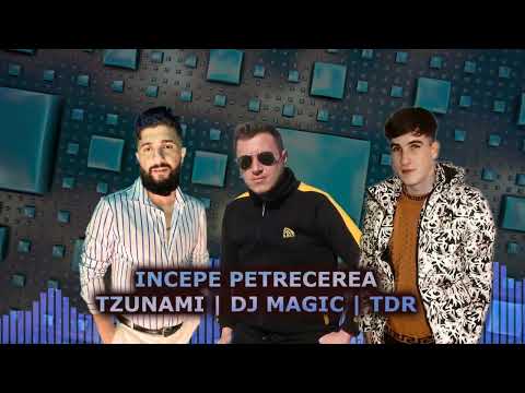 Miraj Tzunami ❌ Dj Magic ❌ TDR - Incepe Petrecerea  🔥 Ultra Mix