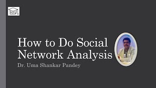 How to Do Social Network Analysis