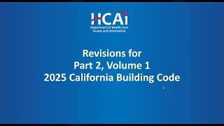 HCAI OSHPD  2025 Title 24 Triennial Code Cycle Update – Part 1 and Part 2, Volume 1