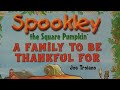 Spookley The Square Pumpkin A Family To Be Thankful For By Joe Troiano