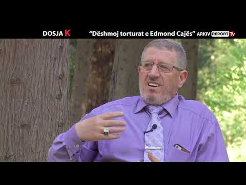 DOSJA K - DESHMOJ TORTURAT E EDMOND CAJES