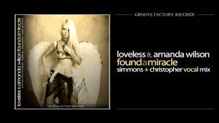 Loveless ft. Amanda Wilson - Found a Miracle (Simmons & Christopher Vocal Mix)
