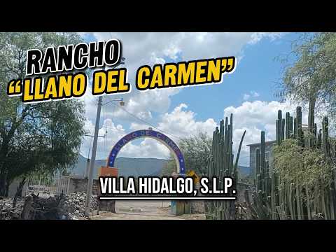 RECORRIDO de Comunidad “LLANO DEL CARMEN" Villa Hidalgo, S.L.P.🤠🌵 PARTE 1