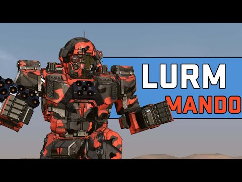 Mando w/ LURMS because TWITCH CHAT - Mechwarrior Online