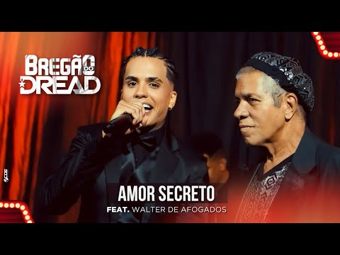 AMOR SECRETO - Mc Dread (Feat. Walter de Afogados)