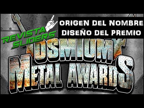 OSMIUM METAL AWARDS - Origen del nombre y diseño de los reconocimientos