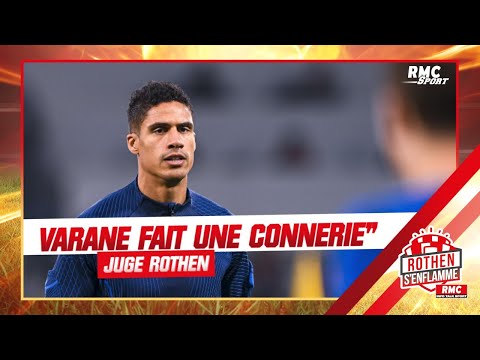 Equipe de France : "C'est un désastre, Varane fait une connerie" juge Rothen