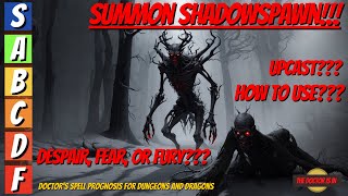 SUMMON SHADOWSPAWN Despair, Fear, or Fury Which Is the Best To Use in Dungeons and Dragons