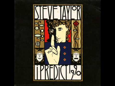 Steve Taylor - 8 - Innocence Lost - I Predict 1990 (1987)